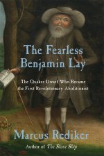 Fearless Benjamin Lay