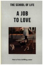 School of Life: A Job to Love