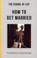 School of Life: How to Get Married