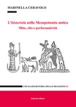 historiola nella Mesopotamia antica. Mito, rito e performatività
