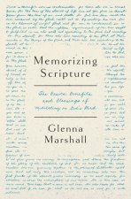 Memorizing Scripture: The Basics, Blessings, and Benefits of Meditating on God's Word