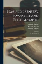 Edmund Spenser's Amoretti and Epithalamion: A Critical Edition