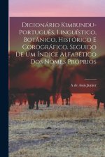 Dicionário kimbundu-portugu?s, linguístico, botânico, histórico e corográfico. Seguido de um índice alfabético dos nomes próprios