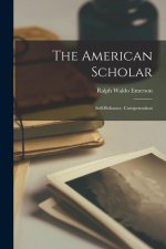 The American Scholar: Self-Reliance. Compensation