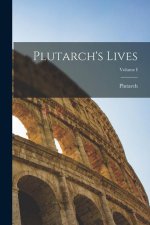 Plutarch's Lives; Volume I