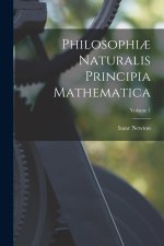 Philosophi? Naturalis Principia Mathematica; Volume 1