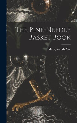 The Pine-Needle Basket Book