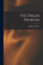 The Dream Problem