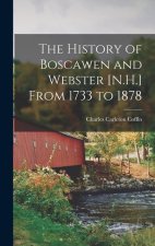 The History of Boscawen and Webster [N.H.] From 1733 to 1878