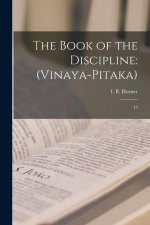 The Book of the Discipline: (Vinaya-pitaka): 15