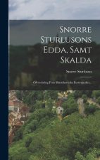 Snorre Sturlusons Edda, Samt Skalda: Öfversätting Fran Skandinaviska Forn-spraket...