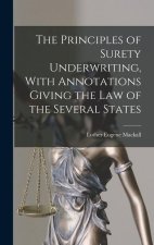 The Principles of Surety Underwriting, With Annotations Giving the Law of the Several States