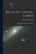 Récits De L'infini-Lumen: Histoire D'une Com?te. Dans L'infini
