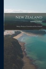 New Zealand: Being a Portion of 'australia and New Zealand'