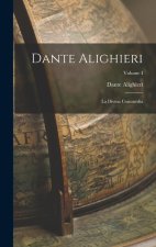 Dante Alighieri: La Divina Commedia; Volume I