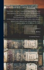 History of the Families Millingas and Millanges of Saxony and Normandy, Comprising Genealogies and Biographies of Their Posterity Surnamed Milliken, M