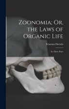 Zoonomia; Or, the Laws of Organic Life: In Three Parts