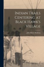 Indian Trails Centering at Black Hawk's Village