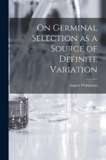 On Germinal Selection as a Source of Definite Variation