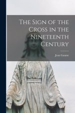 The Sign of the Cross in the Nineteenth Century