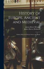 History of Europe, Ancient and Medieval: Earliest Man, the Orient, Greece and Rome