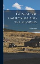 Glimpses of California and the Missions