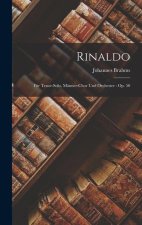 Rinaldo: Für Tenor-Solo, Männer-Chor Und Orchester: Op. 50