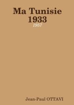 Ma Tunisie 1933 - 1957   (édition complète)