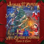 Abigail and her Pet Zombie