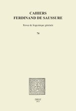 Cahiers Ferdinand de Saussure. Volume 74 (2021)