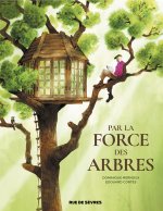 Par la force des arbres