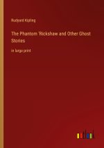 The Phantom 'Rickshaw and Other Ghost Stories