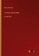 To Have and to Hold