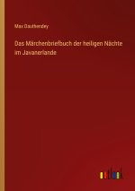 Das Märchenbriefbuch der heiligen Nächte im Javanerlande