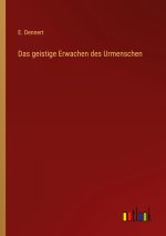 Das geistige Erwachen des Urmenschen