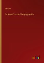 Der Kampf um die Cheopspyramide