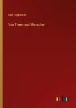 Von Tieren und Menschen
