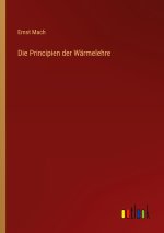 Die Principien der Wärmelehre