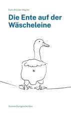 Die Ente auf der Wäscheleine