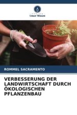 VERBESSERUNG DER LANDWIRTSCHAFT DURCH ÖKOLOGISCHEN PFLANZENBAU