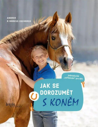 Jak se dorozumďż˝t s konďż˝m