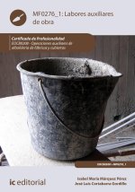Labores auxiliares de obra. EOCB0208 - Operaciones auxiliares de alba?ilería de fábricas y cubiertas