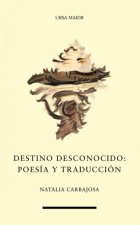 Destino desconocido poesía y traducción