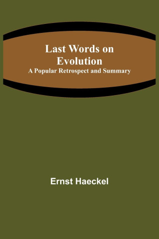 Last Words on Evolution