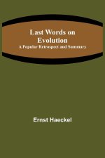 Last Words on Evolution
