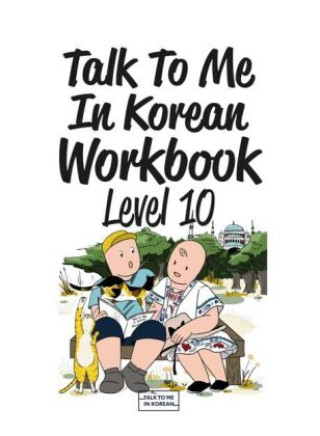 Talk To Me In Korean Workbook - Level 10, m. 1 Audio