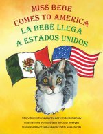 Miss Bebe Comes to America - La Bebé Llega a Estados Unidos