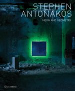 Stephen Antonakos Neon and Geometry /anglais