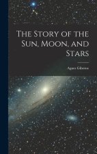 The Story of the Sun, Moon, and Stars