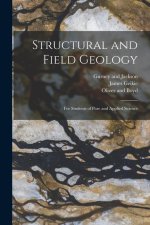 Structural and Field Geology: For Students of Pure and Applied Science